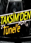 Taksimden Tünele 11