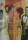 Ayrılsak da Beraberiz (Eski Bölümler)