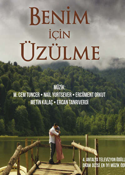 Benim İçin Üzülme