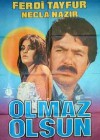 Olmaz Olsun