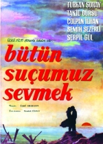 Bütün Suçumuz Sevmek poster