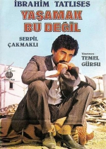 Yaşamak Bu Değil poster